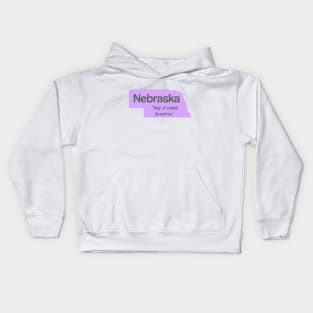 Nebraska... "hey, it could be worse" Kids Hoodie